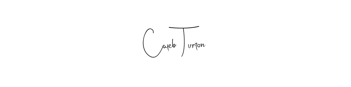 Use a signature maker to create a handwritten signature online. With this signature software, you can design (Andilay-7BmLP) your own signature for name Caleb Turton. Caleb Turton signature style 4 images and pictures png