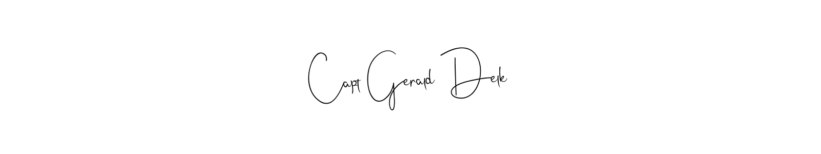 Also we have Capt Gerald Delk name is the best signature style. Create professional handwritten signature collection using Andilay-7BmLP autograph style. Capt Gerald Delk signature style 4 images and pictures png