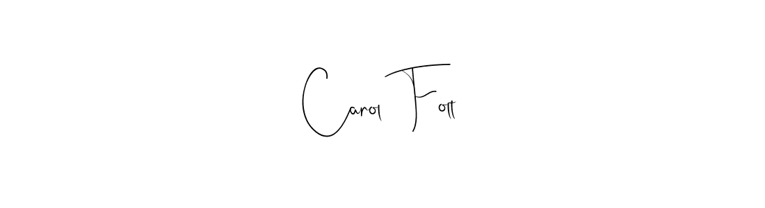 Once you've used our free online signature maker to create your best signature Andilay-7BmLP style, it's time to enjoy all of the benefits that Carol  Folt name signing documents. Carol  Folt signature style 4 images and pictures png