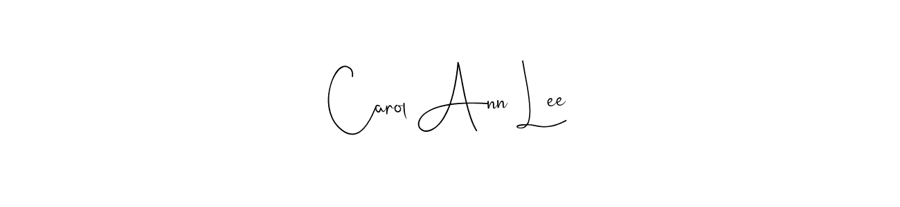 You should practise on your own different ways (Andilay-7BmLP) to write your name (Carol Ann Lee) in signature. don't let someone else do it for you. Carol Ann Lee signature style 4 images and pictures png