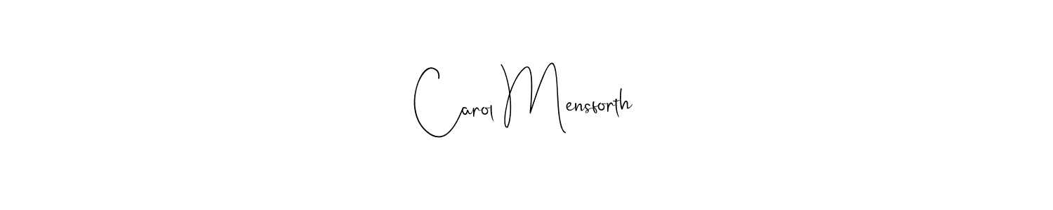 How to make Carol Mensforth name signature. Use Andilay-7BmLP style for creating short signs online. This is the latest handwritten sign. Carol Mensforth signature style 4 images and pictures png