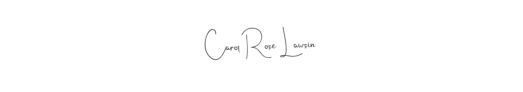 Best and Professional Signature Style for Carol Rose Lawsin. Andilay-7BmLP Best Signature Style Collection. Carol Rose Lawsin signature style 4 images and pictures png