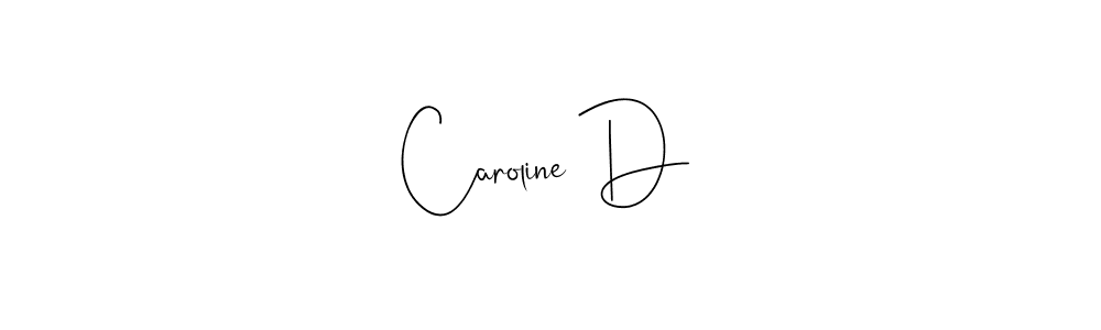 The best way (Andilay-7BmLP) to make a short signature is to pick only two or three words in your name. The name Caroline D include a total of six letters. For converting this name. Caroline D signature style 4 images and pictures png