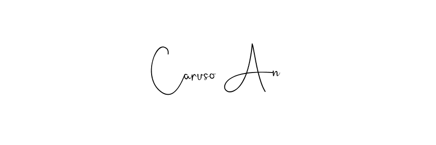 Make a short Caruso An signature style. Manage your documents anywhere anytime using Andilay-7BmLP. Create and add eSignatures, submit forms, share and send files easily. Caruso An signature style 4 images and pictures png