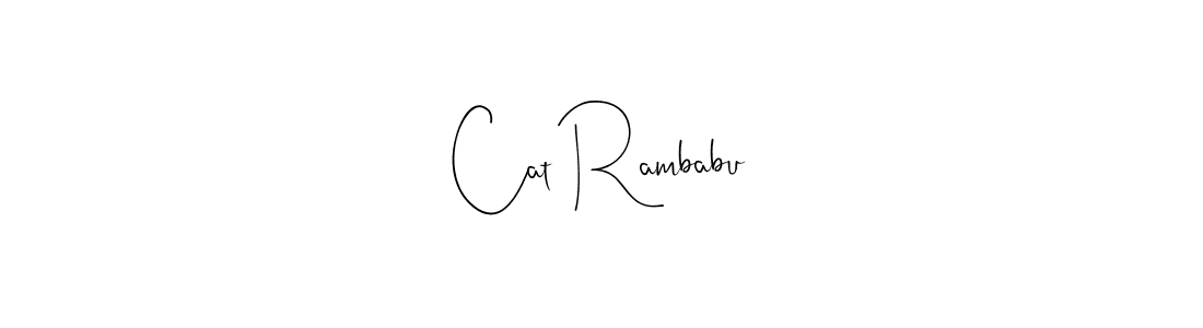 Design your own signature with our free online signature maker. With this signature software, you can create a handwritten (Andilay-7BmLP) signature for name Cat Rambabu. Cat Rambabu signature style 4 images and pictures png