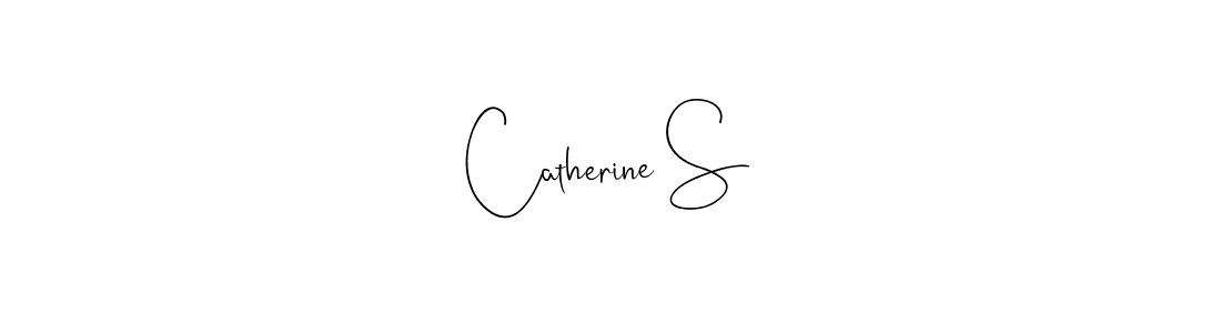 Design your own signature with our free online signature maker. With this signature software, you can create a handwritten (Andilay-7BmLP) signature for name Catherine S. Catherine S signature style 4 images and pictures png