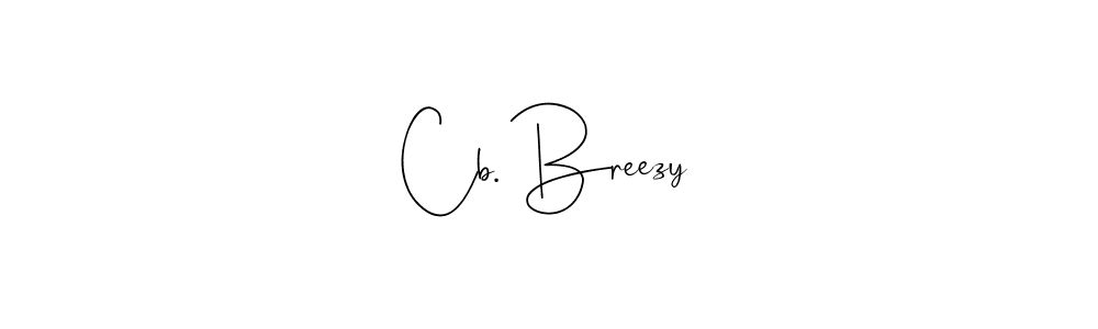 How to make Cb. Breezy name signature. Use Andilay-7BmLP style for creating short signs online. This is the latest handwritten sign. Cb. Breezy signature style 4 images and pictures png