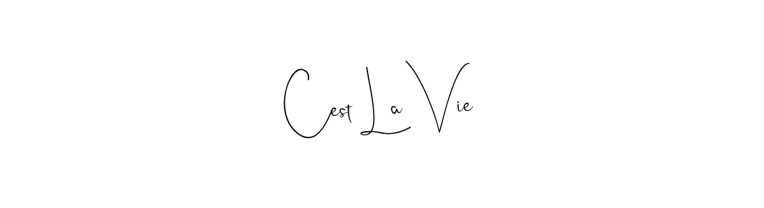 Design your own signature with our free online signature maker. With this signature software, you can create a handwritten (Andilay-7BmLP) signature for name Cest La Vie. Cest La Vie signature style 4 images and pictures png