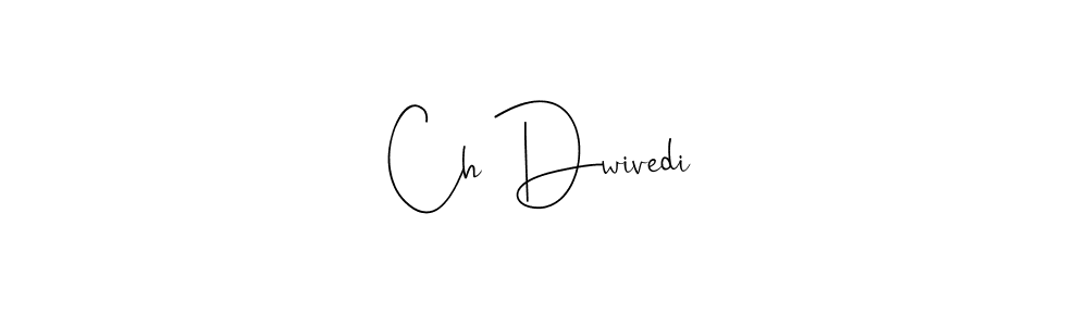 Here are the top 10 professional signature styles for the name Ch Dwivedi. These are the best autograph styles you can use for your name. Ch Dwivedi signature style 4 images and pictures png