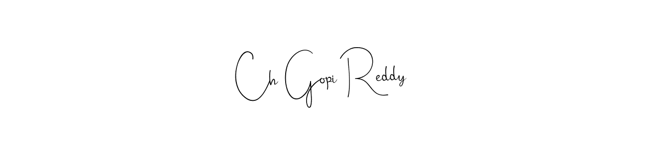 Use a signature maker to create a handwritten signature online. With this signature software, you can design (Andilay-7BmLP) your own signature for name Ch Gopi Reddy. Ch Gopi Reddy signature style 4 images and pictures png