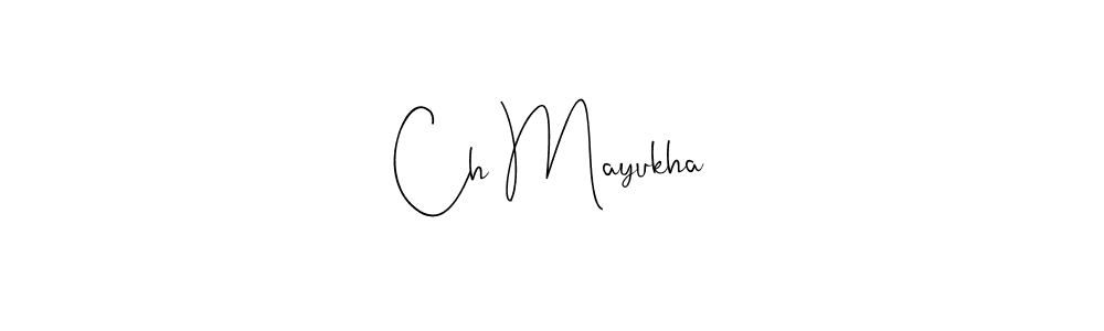 Make a short Ch Mayukha signature style. Manage your documents anywhere anytime using Andilay-7BmLP. Create and add eSignatures, submit forms, share and send files easily. Ch Mayukha signature style 4 images and pictures png