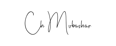 It looks like you need a new signature style for name Ch Mubashar. Design unique handwritten (Andilay-7BmLP) signature with our free signature maker in just a few clicks. Ch Mubashar signature style 4 images and pictures png