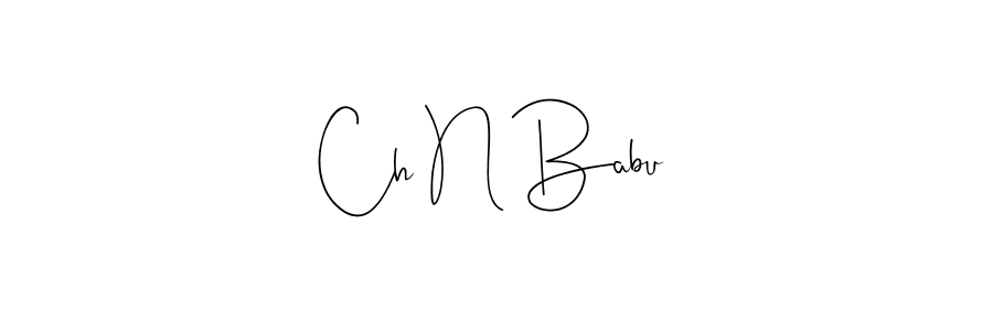 It looks lik you need a new signature style for name Ch N Babu. Design unique handwritten (Andilay-7BmLP) signature with our free signature maker in just a few clicks. Ch N Babu signature style 4 images and pictures png