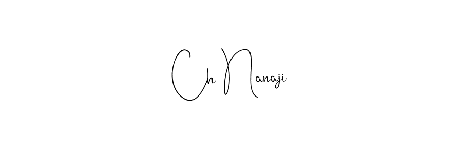 This is the best signature style for the Ch Nanaji name. Also you like these signature font (Andilay-7BmLP). Mix name signature. Ch Nanaji signature style 4 images and pictures png