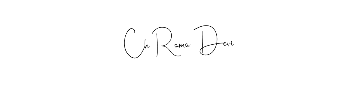 Use a signature maker to create a handwritten signature online. With this signature software, you can design (Andilay-7BmLP) your own signature for name Ch Rama Devi. Ch Rama Devi signature style 4 images and pictures png