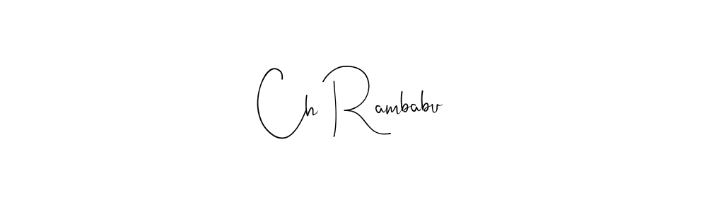 if you are searching for the best signature style for your name Ch Rambabu. so please give up your signature search. here we have designed multiple signature styles  using Andilay-7BmLP. Ch Rambabu signature style 4 images and pictures png