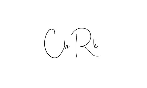 Make a beautiful signature design for name Ch Rk. With this signature (Andilay-7BmLP) style, you can create a handwritten signature for free. Ch Rk signature style 4 images and pictures png