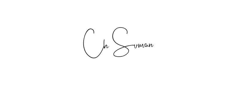 Use a signature maker to create a handwritten signature online. With this signature software, you can design (Andilay-7BmLP) your own signature for name Ch Suman. Ch Suman signature style 4 images and pictures png