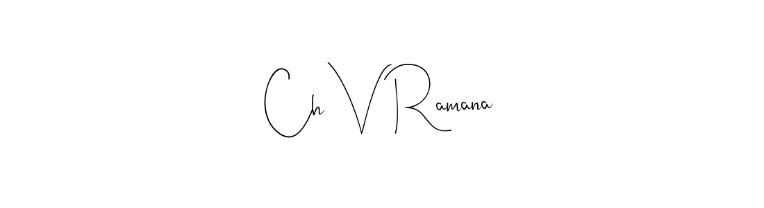 This is the best signature style for the Ch V Ramana name. Also you like these signature font (Andilay-7BmLP). Mix name signature. Ch V Ramana signature style 4 images and pictures png