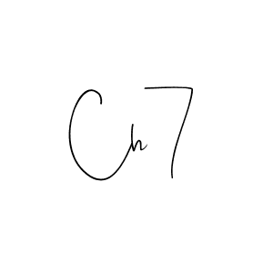 Also we have Ch7 name is the best signature style. Create professional handwritten signature collection using Andilay-7BmLP autograph style. Ch7 signature style 4 images and pictures png