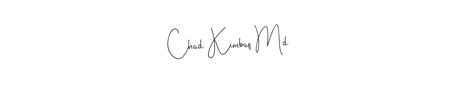 Make a beautiful signature design for name Chad Kimball Md. With this signature (Andilay-7BmLP) style, you can create a handwritten signature for free. Chad Kimball Md signature style 4 images and pictures png