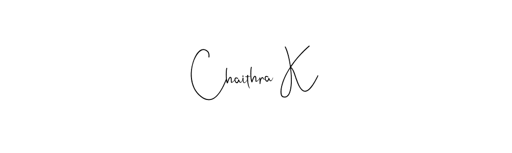 How to make Chaithra K signature? Andilay-7BmLP is a professional autograph style. Create handwritten signature for Chaithra K name. Chaithra K signature style 4 images and pictures png