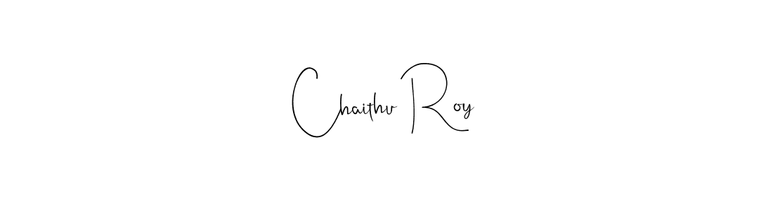 Chaithu Roy stylish signature style. Best Handwritten Sign (Andilay-7BmLP) for my name. Handwritten Signature Collection Ideas for my name Chaithu Roy. Chaithu Roy signature style 4 images and pictures png