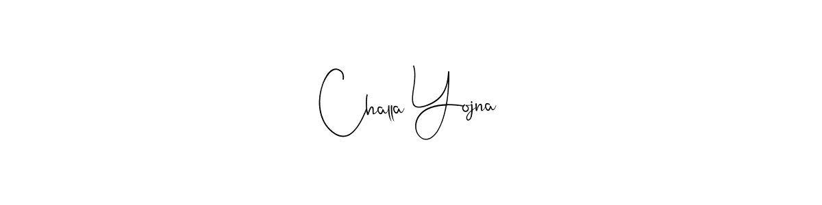 Make a beautiful signature design for name Challa Yojna. With this signature (Andilay-7BmLP) style, you can create a handwritten signature for free. Challa Yojna signature style 4 images and pictures png