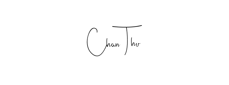 Also we have Chan Thu name is the best signature style. Create professional handwritten signature collection using Andilay-7BmLP autograph style. Chan Thu signature style 4 images and pictures png