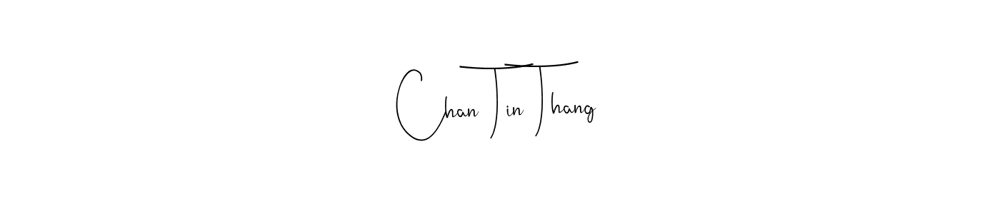 How to make Chan Tin Thang signature? Andilay-7BmLP is a professional autograph style. Create handwritten signature for Chan Tin Thang name. Chan Tin Thang signature style 4 images and pictures png