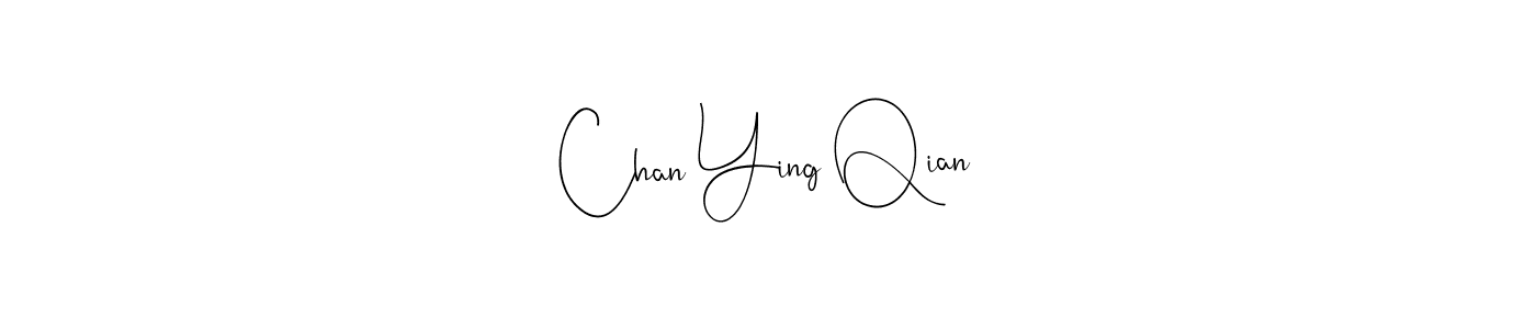 if you are searching for the best signature style for your name Chan Ying Qian. so please give up your signature search. here we have designed multiple signature styles  using Andilay-7BmLP. Chan Ying Qian signature style 4 images and pictures png