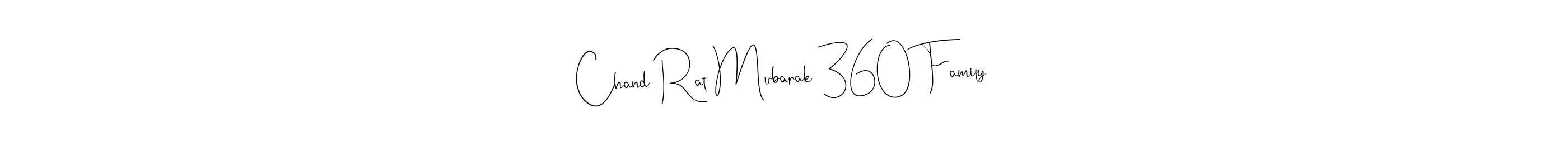 How to Draw Chand Rat Mubarak 360 Family signature style? Andilay-7BmLP is a latest design signature styles for name Chand Rat Mubarak 360 Family. Chand Rat Mubarak 360 Family signature style 4 images and pictures png