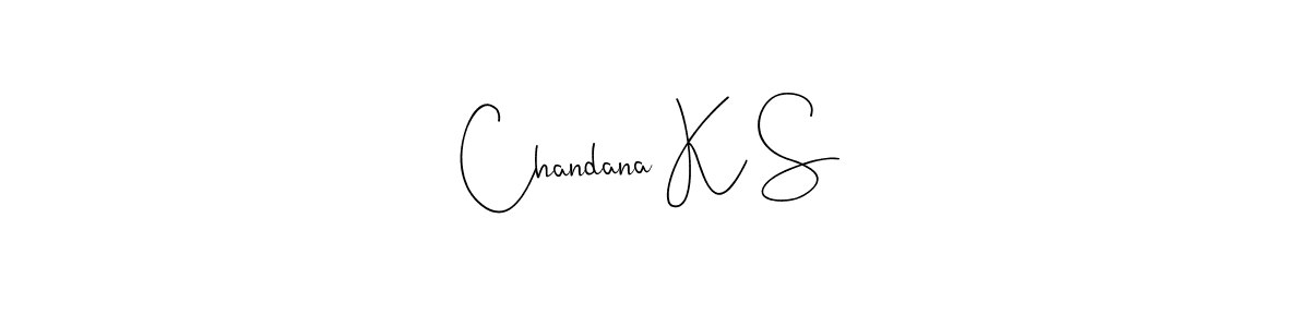 Create a beautiful signature design for name Chandana K S. With this signature (Andilay-7BmLP) fonts, you can make a handwritten signature for free. Chandana K S signature style 4 images and pictures png