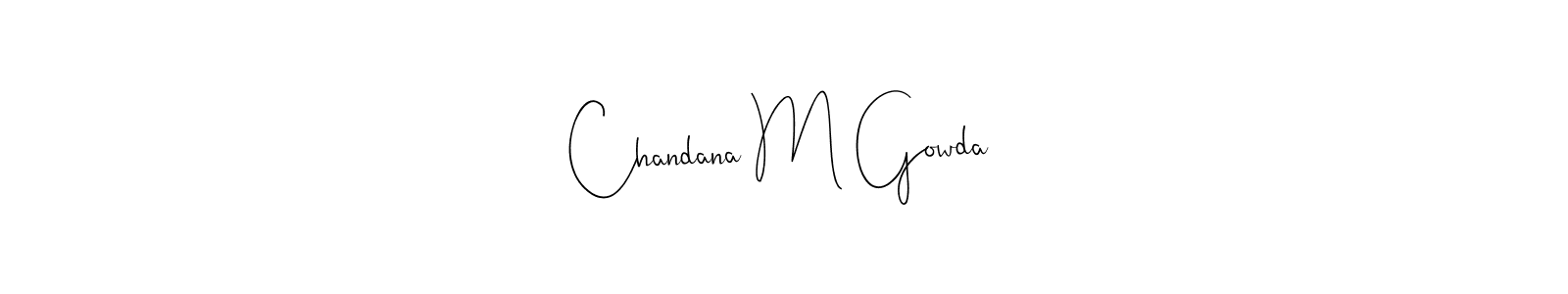 Make a beautiful signature design for name Chandana M Gowda. With this signature (Andilay-7BmLP) style, you can create a handwritten signature for free. Chandana M Gowda signature style 4 images and pictures png