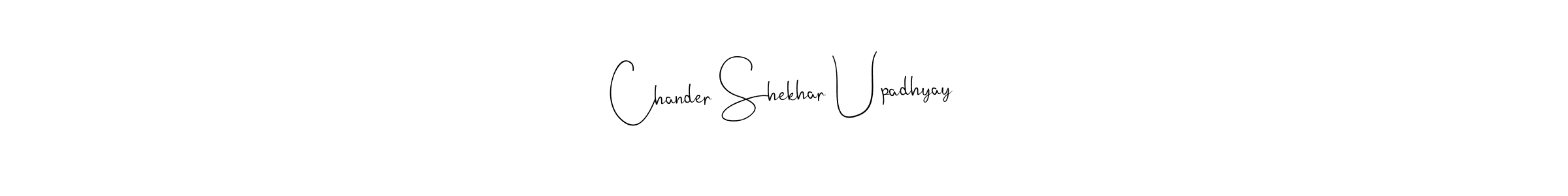 How to make Chander Shekhar Upadhyay name signature. Use Andilay-7BmLP style for creating short signs online. This is the latest handwritten sign. Chander Shekhar Upadhyay signature style 4 images and pictures png