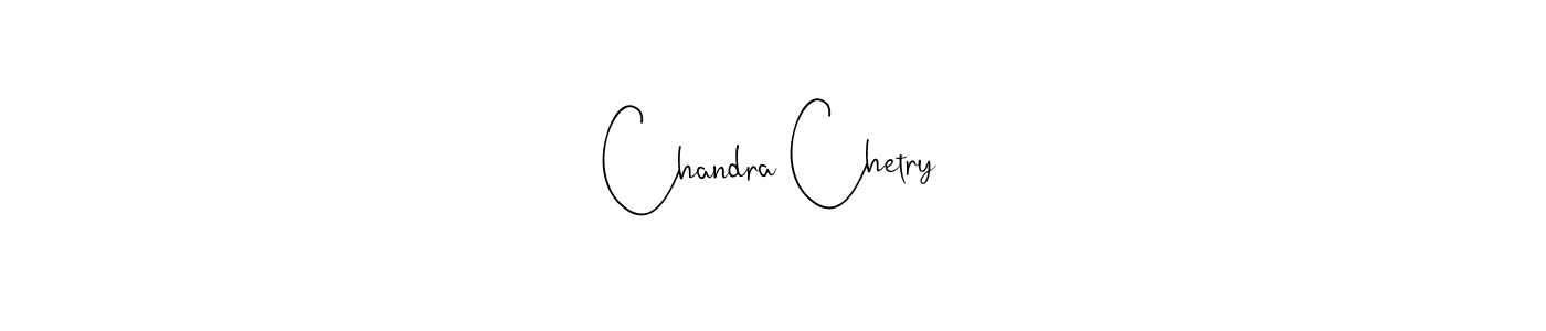 Chandra Chetry stylish signature style. Best Handwritten Sign (Andilay-7BmLP) for my name. Handwritten Signature Collection Ideas for my name Chandra Chetry. Chandra Chetry signature style 4 images and pictures png