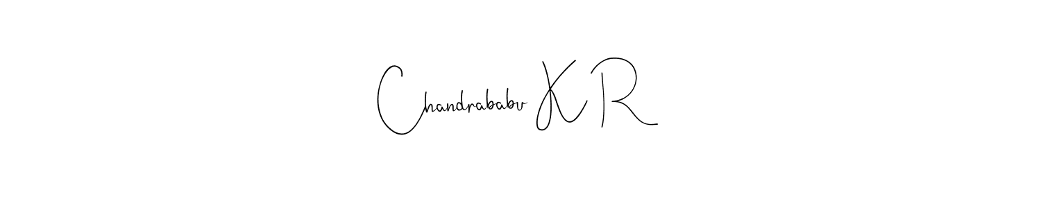 Make a beautiful signature design for name Chandrababu K R. With this signature (Andilay-7BmLP) style, you can create a handwritten signature for free. Chandrababu K R signature style 4 images and pictures png