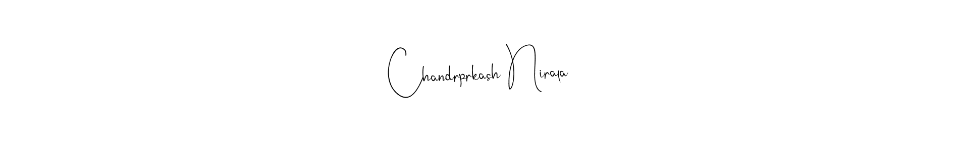 Make a beautiful signature design for name Chandrprkash Nirala. With this signature (Andilay-7BmLP) style, you can create a handwritten signature for free. Chandrprkash Nirala signature style 4 images and pictures png