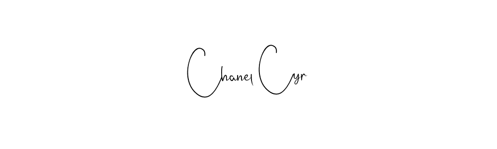 You should practise on your own different ways (Andilay-7BmLP) to write your name (Chanel Cyr) in signature. don't let someone else do it for you. Chanel Cyr signature style 4 images and pictures png