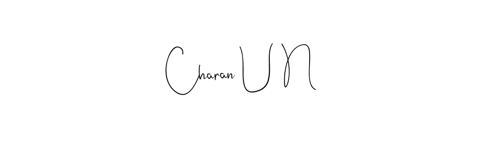 Also we have Charan U N name is the best signature style. Create professional handwritten signature collection using Andilay-7BmLP autograph style. Charan U N signature style 4 images and pictures png