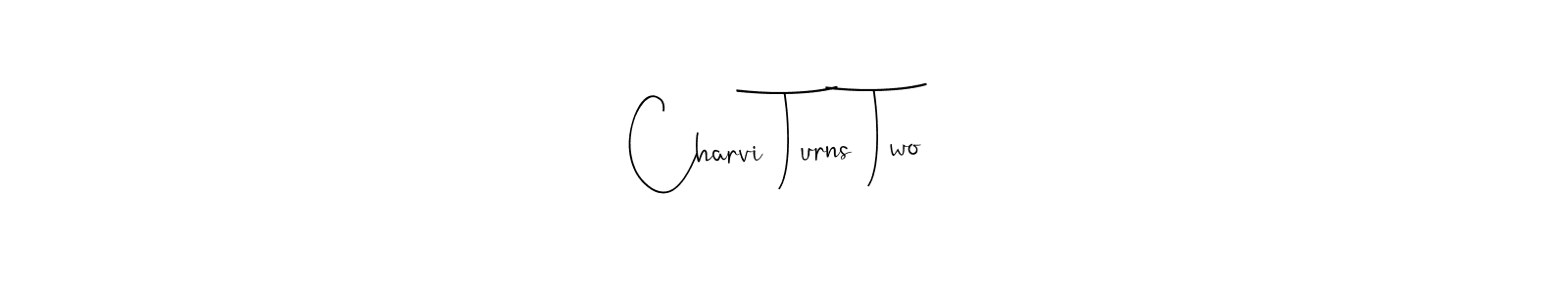 Make a beautiful signature design for name Charvi Turns Two. Use this online signature maker to create a handwritten signature for free. Charvi Turns Two signature style 4 images and pictures png