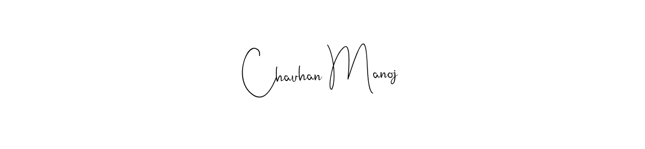 Make a beautiful signature design for name Chauhan Manoj. With this signature (Andilay-7BmLP) style, you can create a handwritten signature for free. Chauhan Manoj signature style 4 images and pictures png