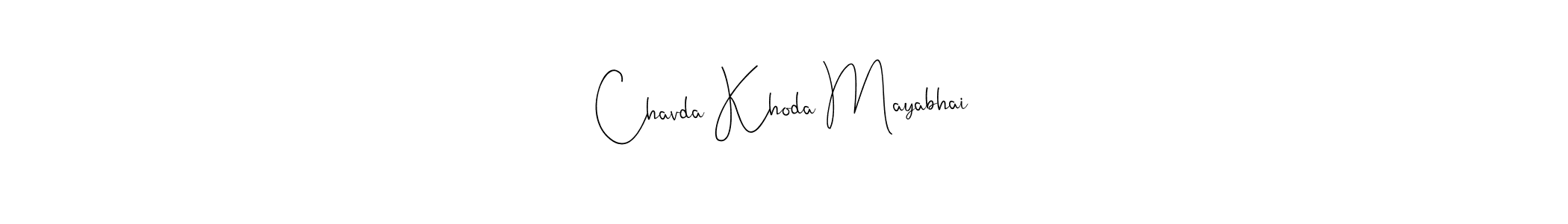 How to make Chavda Khoda Mayabhai name signature. Use Andilay-7BmLP style for creating short signs online. This is the latest handwritten sign. Chavda Khoda Mayabhai signature style 4 images and pictures png