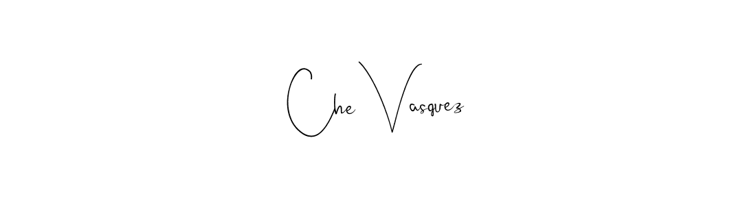 Design your own signature with our free online signature maker. With this signature software, you can create a handwritten (Andilay-7BmLP) signature for name Che Vasquez. Che Vasquez signature style 4 images and pictures png