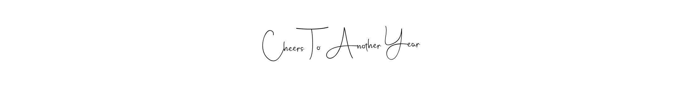 This is the best signature style for the Cheers To Another Year name. Also you like these signature font (Andilay-7BmLP). Mix name signature. Cheers To Another Year signature style 4 images and pictures png