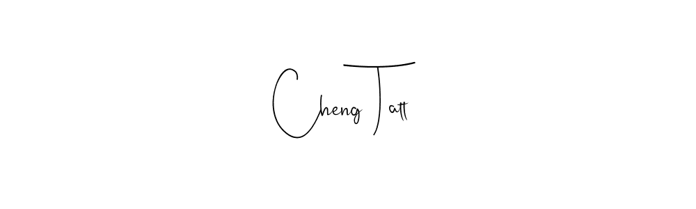 Design your own signature with our free online signature maker. With this signature software, you can create a handwritten (Andilay-7BmLP) signature for name Cheng Tatt. Cheng Tatt signature style 4 images and pictures png