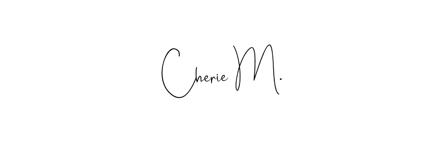 Use a signature maker to create a handwritten signature online. With this signature software, you can design (Andilay-7BmLP) your own signature for name Cherie M.. Cherie M. signature style 4 images and pictures png