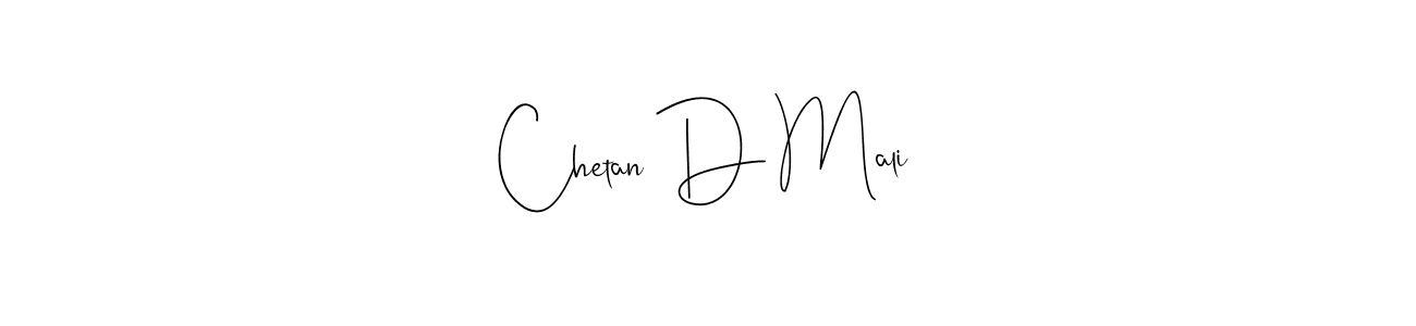 Also we have Chetan D Mali name is the best signature style. Create professional handwritten signature collection using Andilay-7BmLP autograph style. Chetan D Mali signature style 4 images and pictures png