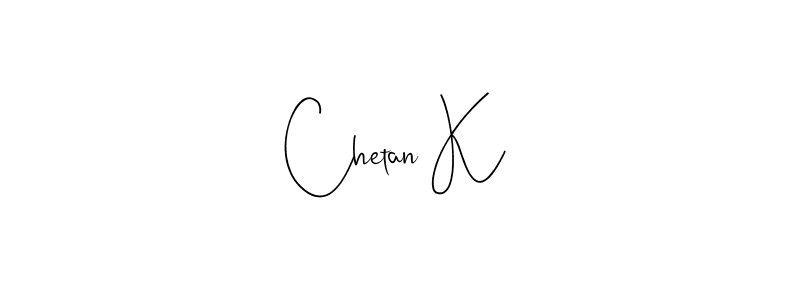 Design your own signature with our free online signature maker. With this signature software, you can create a handwritten (Andilay-7BmLP) signature for name Chetan K. Chetan K signature style 4 images and pictures png