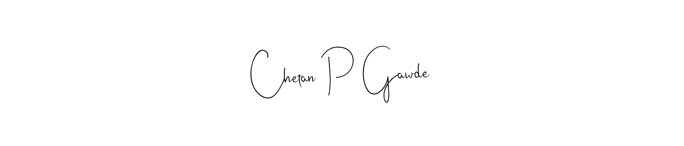 Chetan P Gawde stylish signature style. Best Handwritten Sign (Andilay-7BmLP) for my name. Handwritten Signature Collection Ideas for my name Chetan P Gawde. Chetan P Gawde signature style 4 images and pictures png